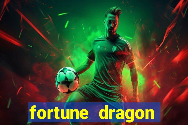 fortune dragon ganho certo